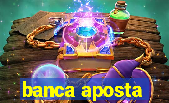 banca aposta